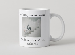Kubek Gorzej być nie może