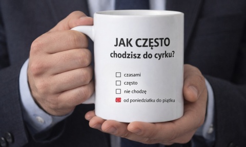 Kubek Jak często chodzisz do cyrku