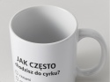 Kubek Jak często chodzisz do cyrku