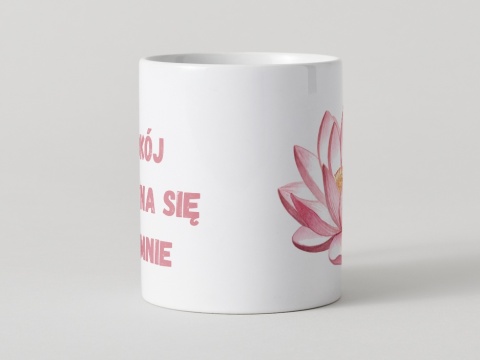 Kubek Spokój zaczyna się we mnie