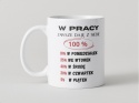 Kubek W pracy daję z siebie 100 %